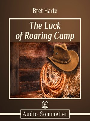 cover image of The Luck of Roaring Camp